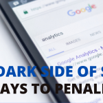The Dark Side of SEO: 15 ways to Penalized